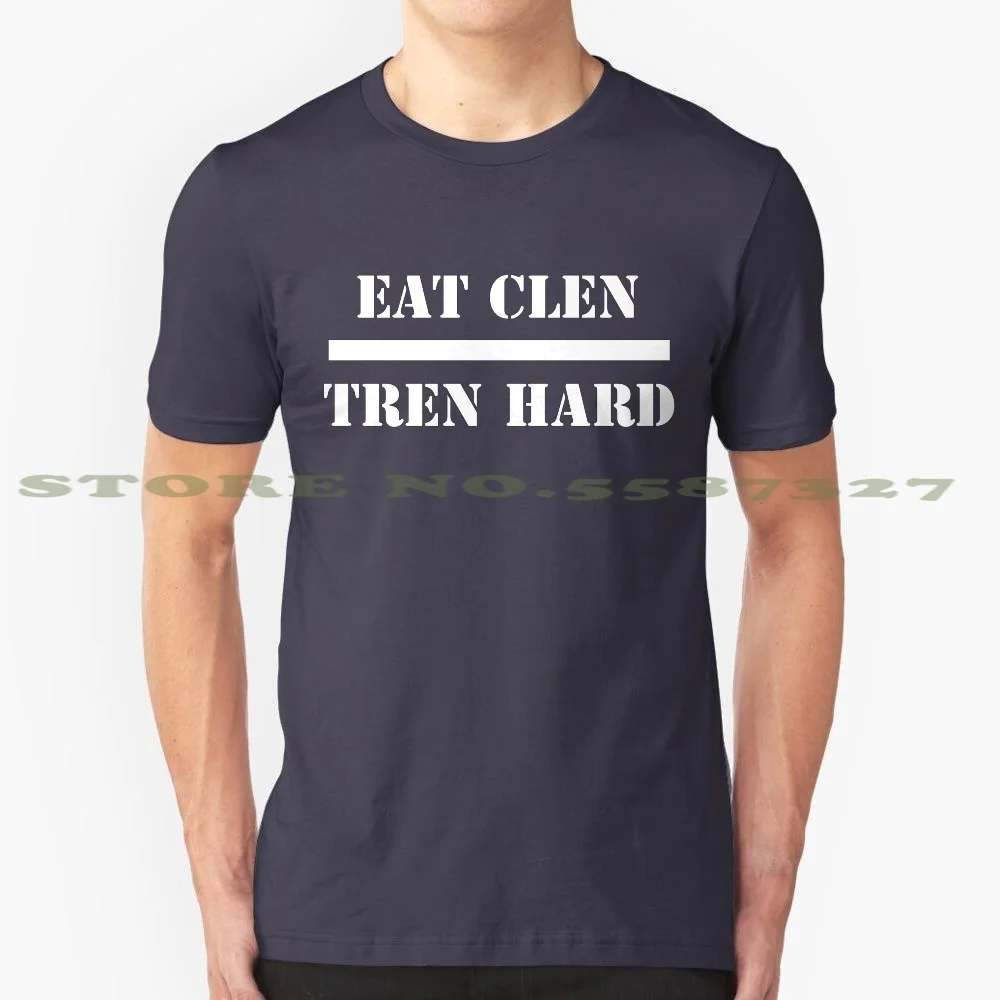 Eat Clen Tren Hard 100% Cotton T-Shirt Steroids Gear Juice Weights Weightlifting Fitness Bodybuilding Muscle Mass Barbell