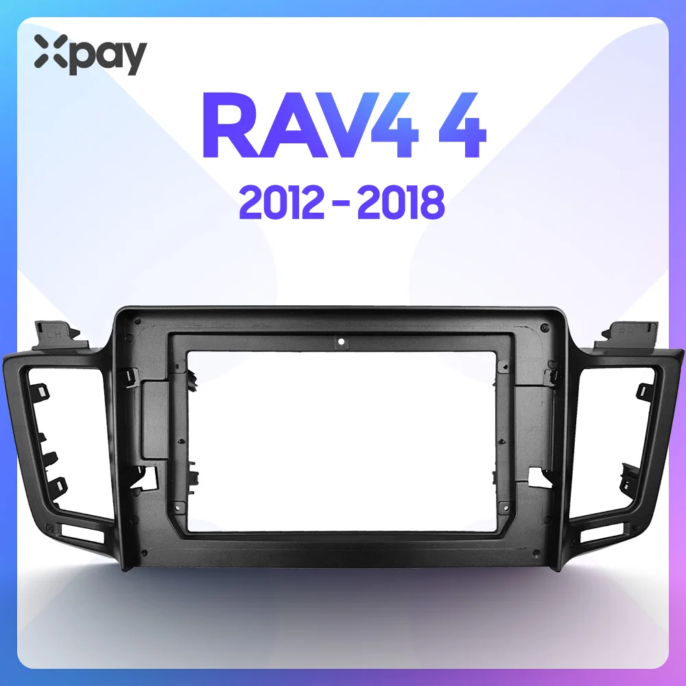 XPAY 10.1 inch 2din car radio dashboard for TOYOTA RAV4 2012-2018 stereo panel, suitable for Teyes car radio panel