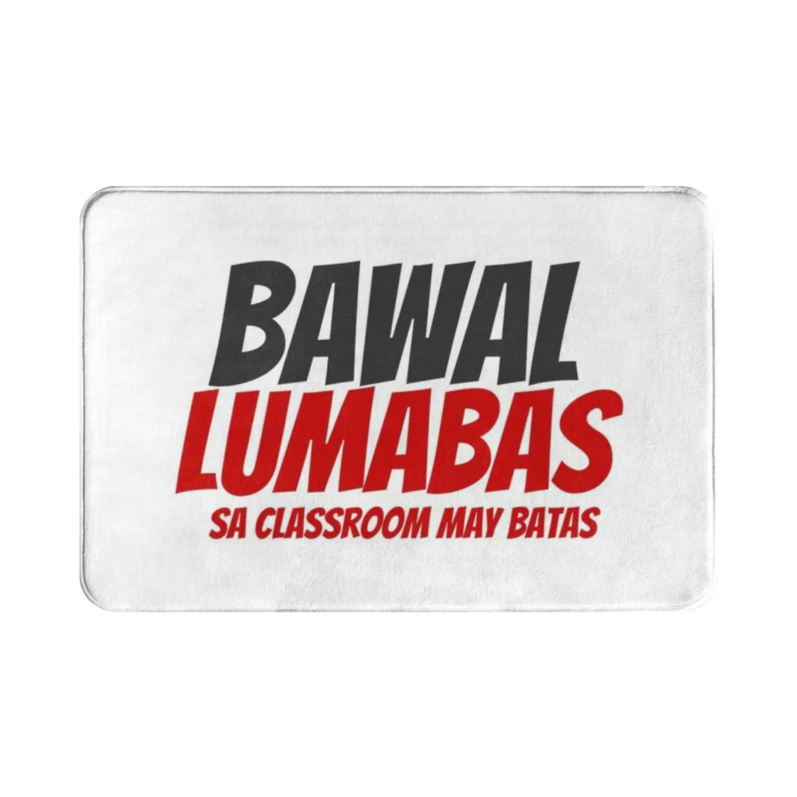 Bawal Lumabas Sa May Batas Funny Meme Carpet Mat Rug Cushion Soft