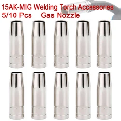 5/10PCS 15AK Gas Nozzle Euro Style MIG Welding Gun Tip Nozzle Shield Cup for MB 14AK 15AK MIG Welding Torch