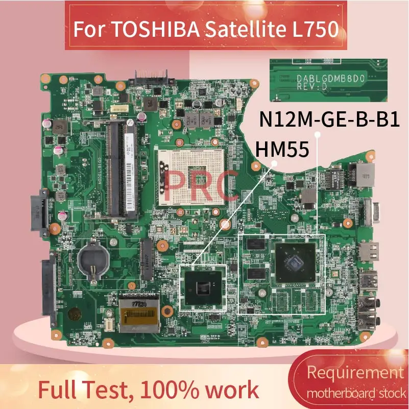NEW For TOSHIBA Satellite L750 L755 Notebook Mainboard DABLGDMB8D0 HM55 N12M-GE-B-B1 DDR3 Laptop motherboard Full test