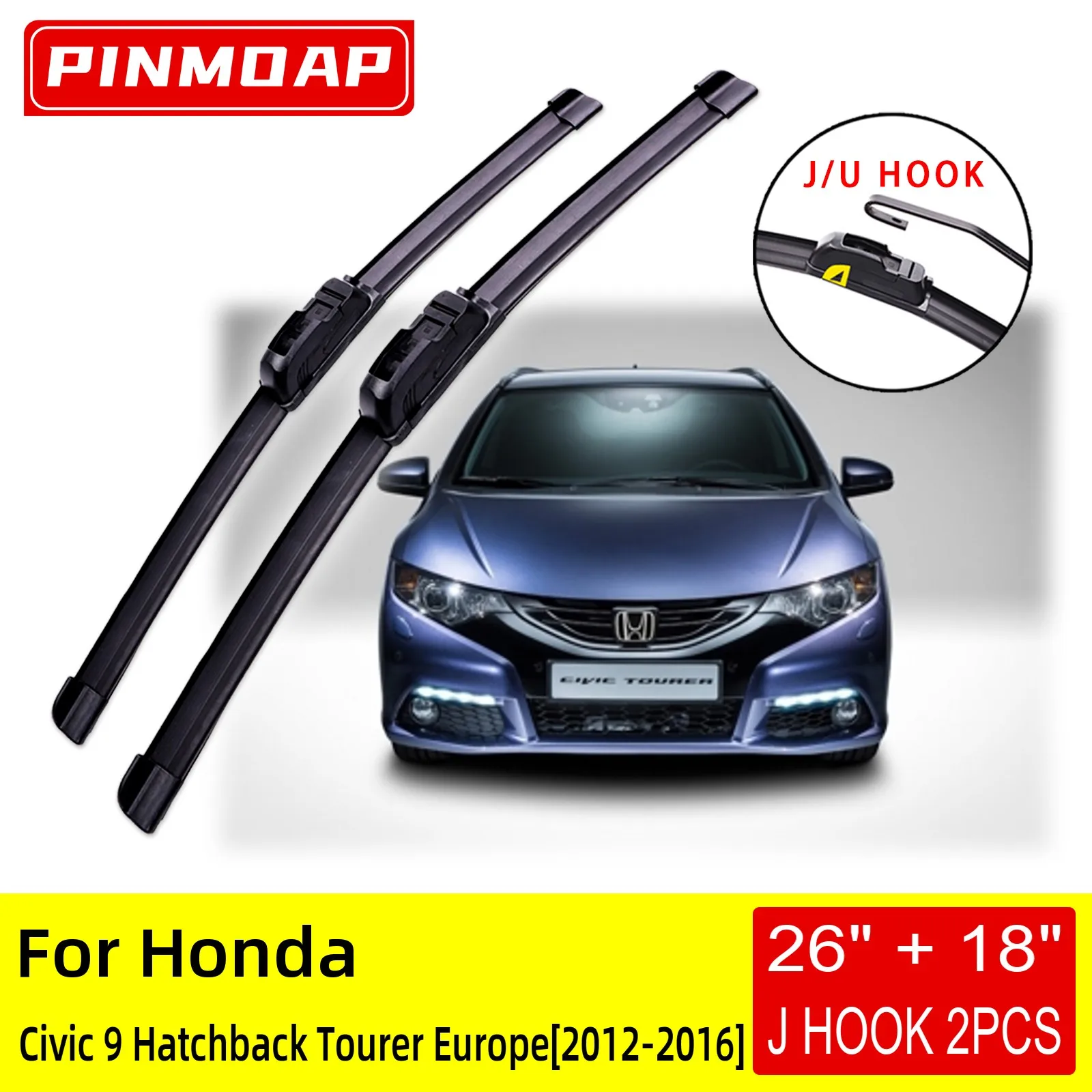 For Honda Civic 9 Hatchback Tourer Europe 2012 2013 2014 2015 2016 Front Wiper Blades Brushes Cutter Accessories U J Hook