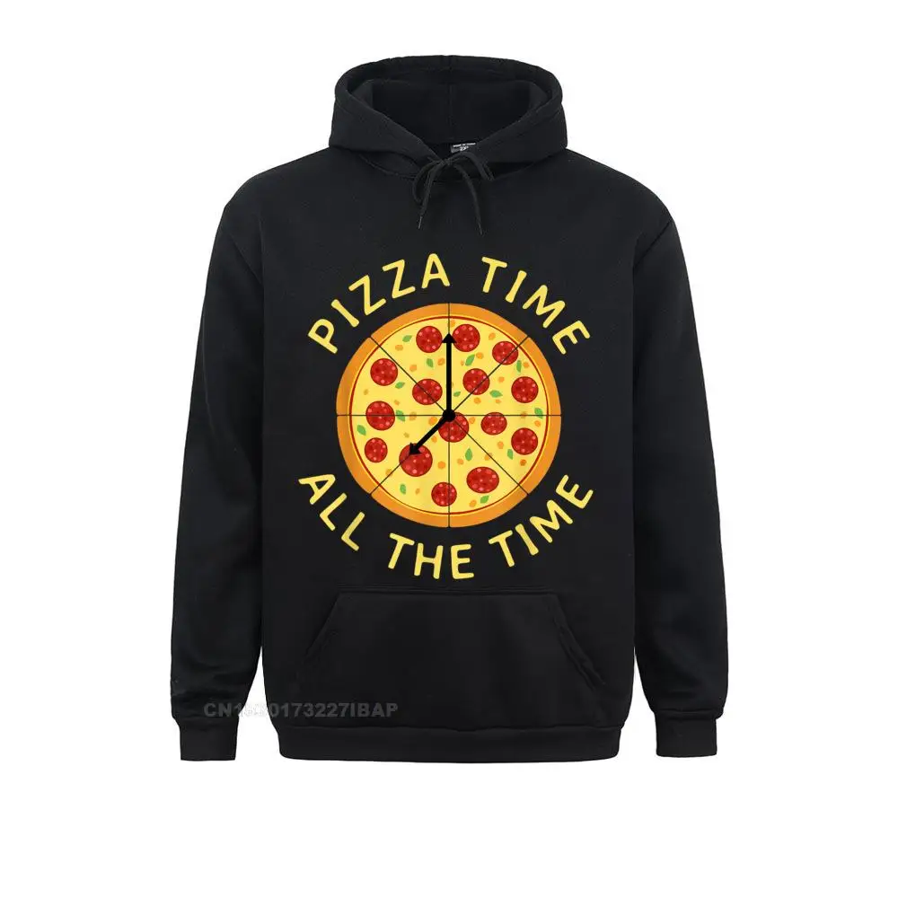 Pizza Time All The Time Food Lover Foodie Crazy Hoodies For Women Father Day Sweatshirts Gift Sportswears 2021 Popular