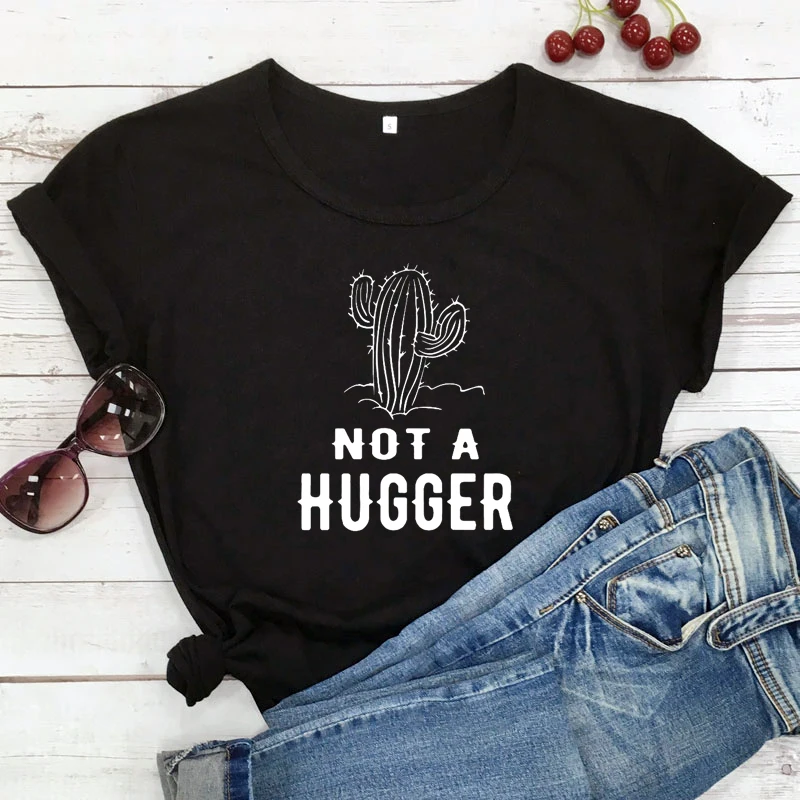 Not A Hugger Letter T-Shirt Casual Stylish kawaii Summer Cotton Tee Vintgae aesthetic Camisetas quote art top shirts