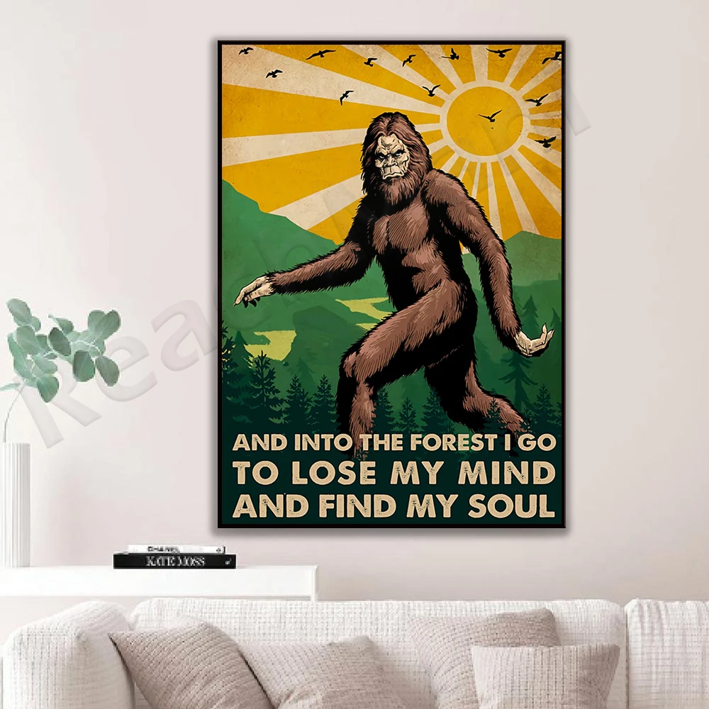Entering the forest, I lost my mind, looking for my soul poster, bigfoot poster, knowledge poster, bigfoot lover, bigfoot poster