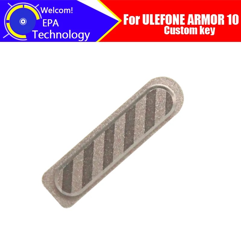 100% Original New Custom key For ULEFONE ARMOR 10 Smart Phone.