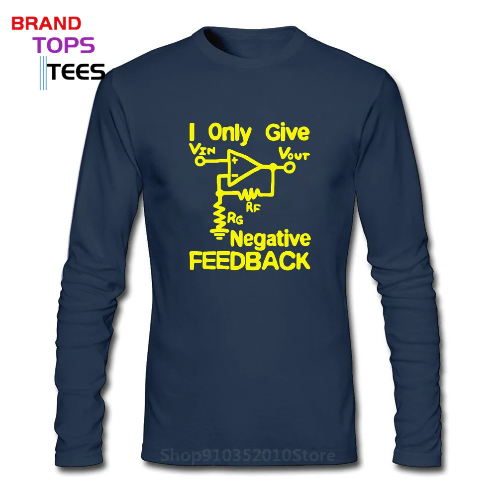 100% Cotton Print Tee I Give Negative Feedback Computer Engineer T-Shirt New Funny Cotton Long Sleeve Vin Vout T Shirt