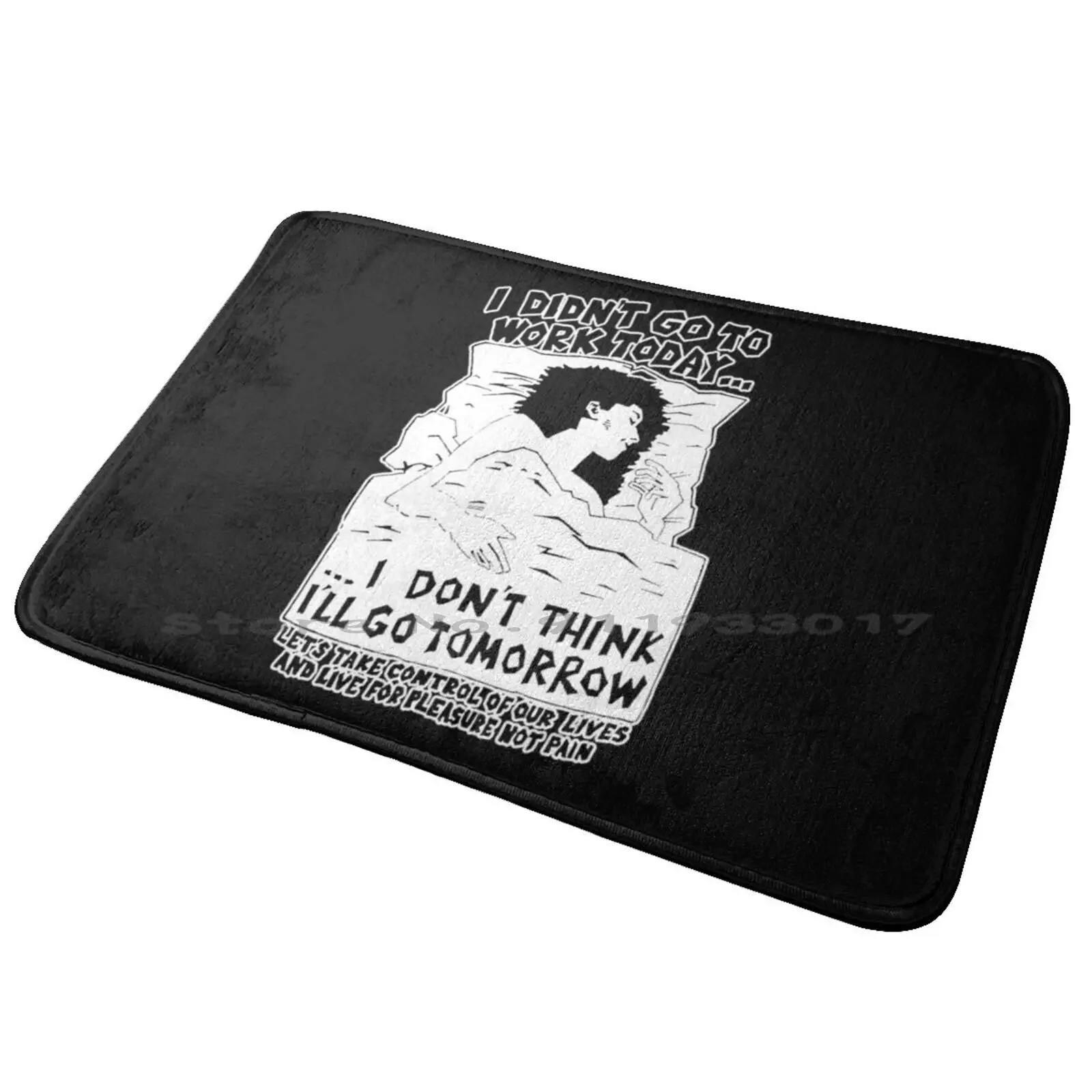 Сегодня я не пошел на работу... я не думаю, что подумаю, что завтра подойду, коврик для входной двери, коврик для ванной, коврик, противомоскитная система, антициметикс