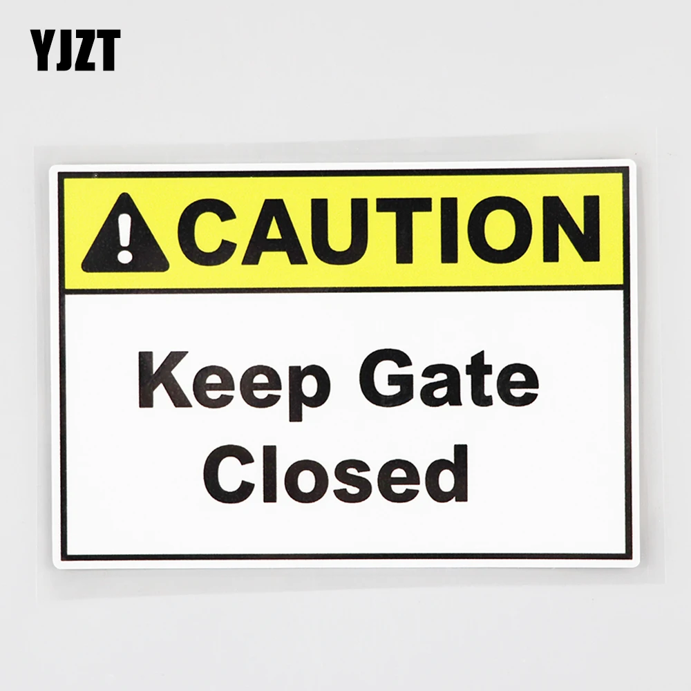 YJZT 13.8CM×9.2CM Caution Keep Gate Closed Decal  PVC Car Sticker 12C-0641