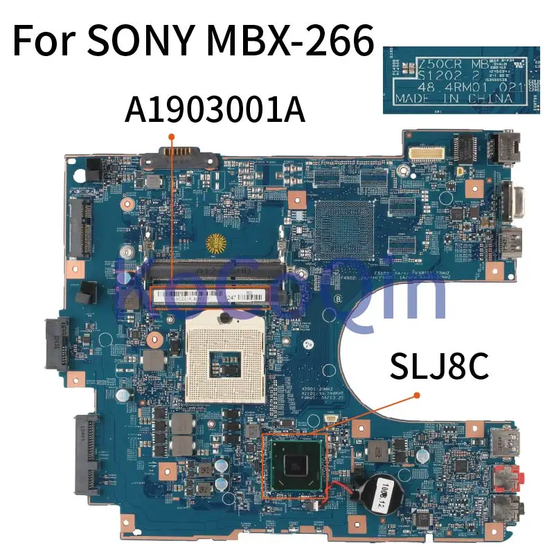 

MBX-266 For SONY SVE151L11W SVE15123CNB Notebook Mainboard A1903001A S1202-2 48.4RM01.021 SLJ8C Laptop Motherboard PGA 989 DDR3