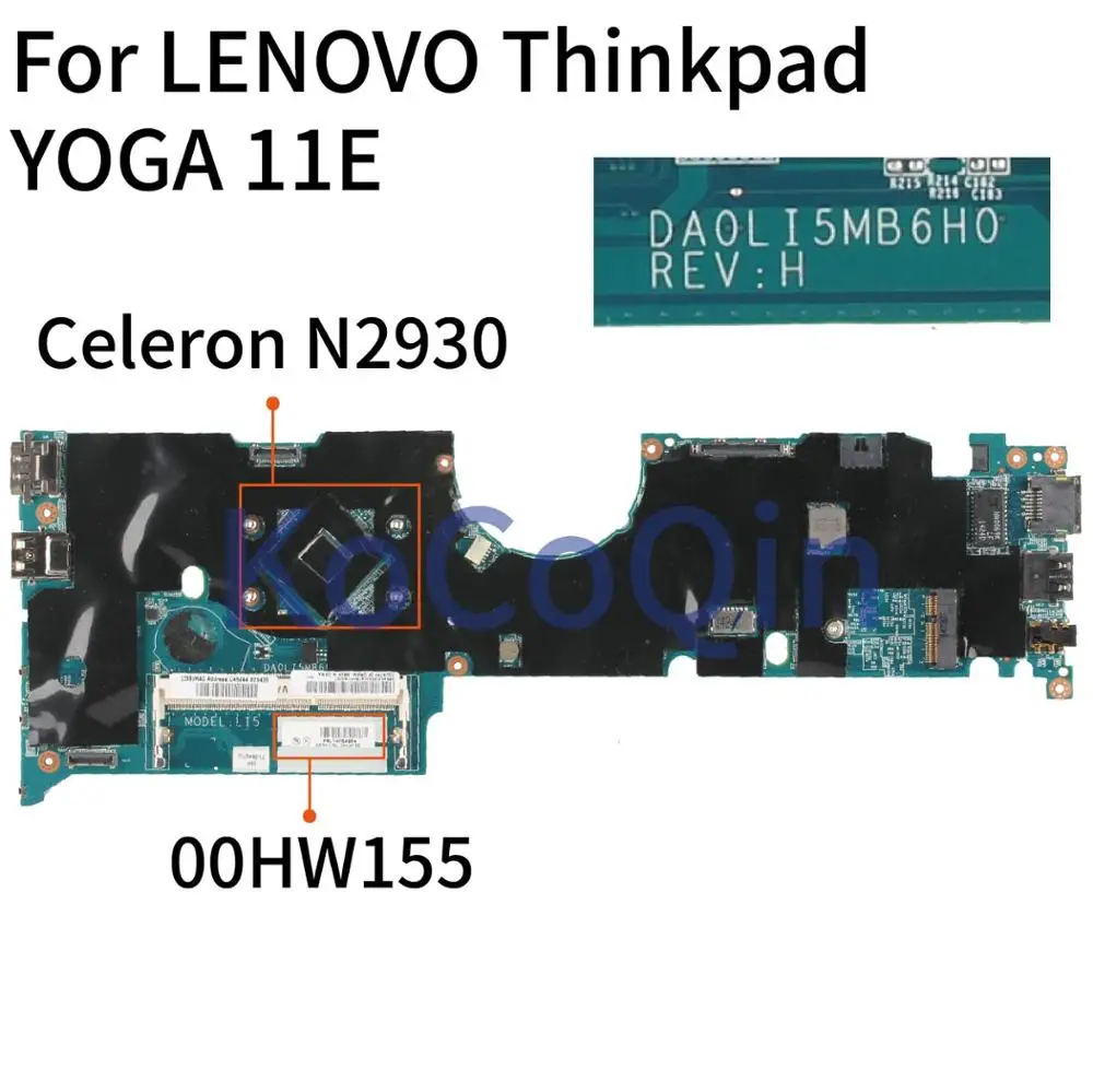 

KoCoQin Laptop motherboard For LENOVO Thinkpad YOGA 11E Core SR1W3 Celeron N2930 Mainboard 00HW155 00HW1 DA0LI5MB6H0 Tested 100%