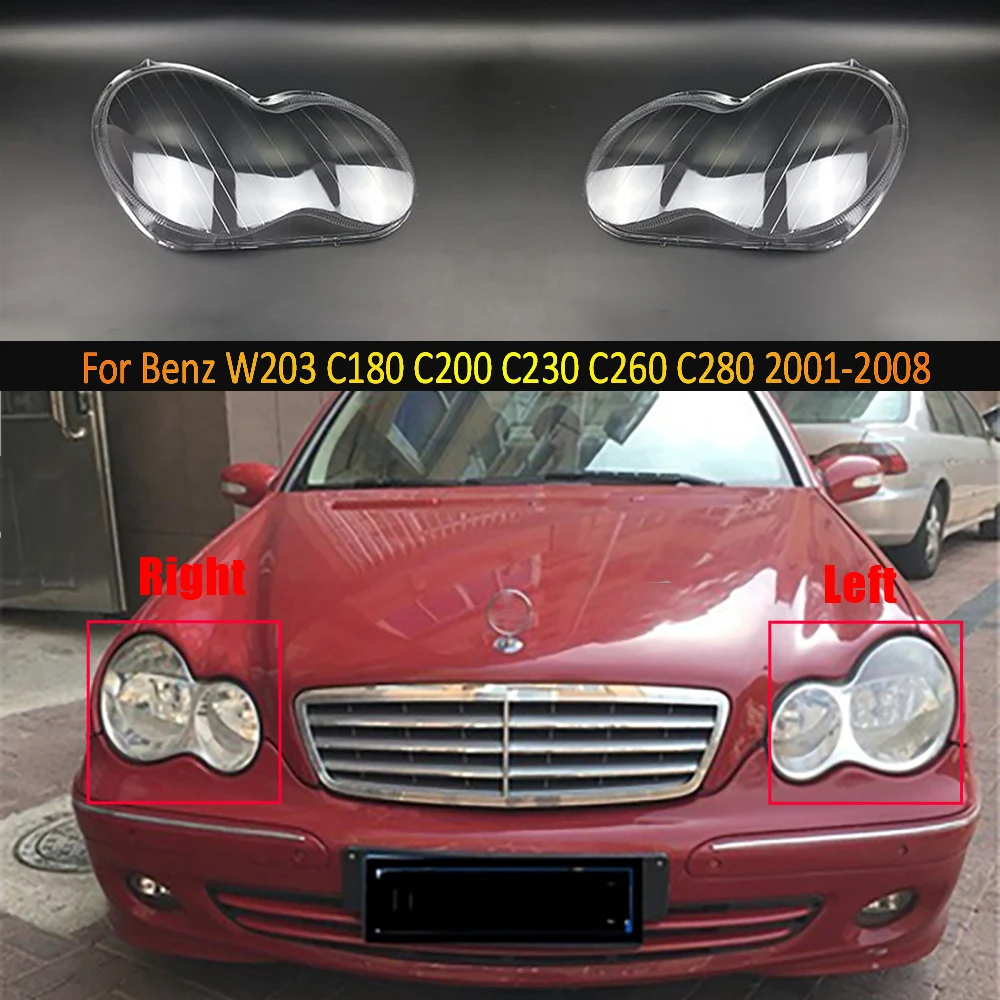 

Headlamp Cover For Mercedes-Benz W203 C180 C200 C230 C260 C280 2001~ 2008 Car Headlight Lens Replacement Auto Shell