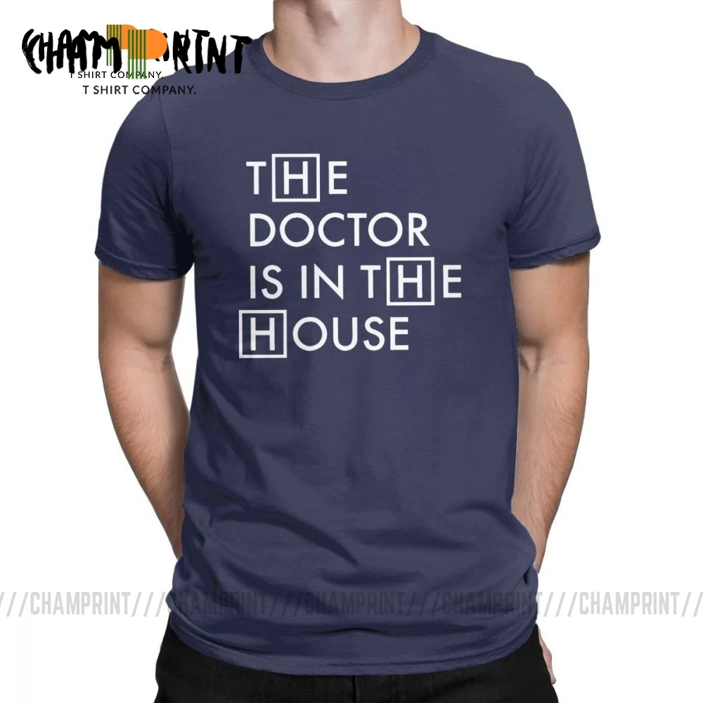 The Doctor Is In The House Men T Shirt House MD Gregory Doctor Novelty 100% Cotton Tees Crewneck T-Shirt Classic Tops Plus Size