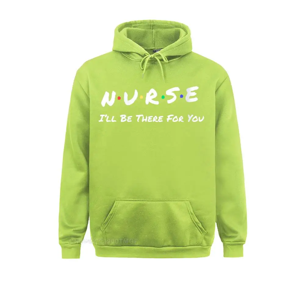 New Coming Womens Nurse I\'ll Be There For You Throwback Good Friend Streetwear T-Shirt Sweatshirts Men Hoodies Long Sleeve Hoods