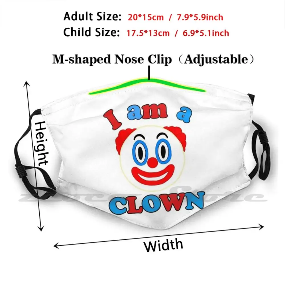 I Am A Clown Mask Adult Child Washable Pm2.5 Filter Logo Creativity Clown Circus I Am A Clown Funny Red Blue