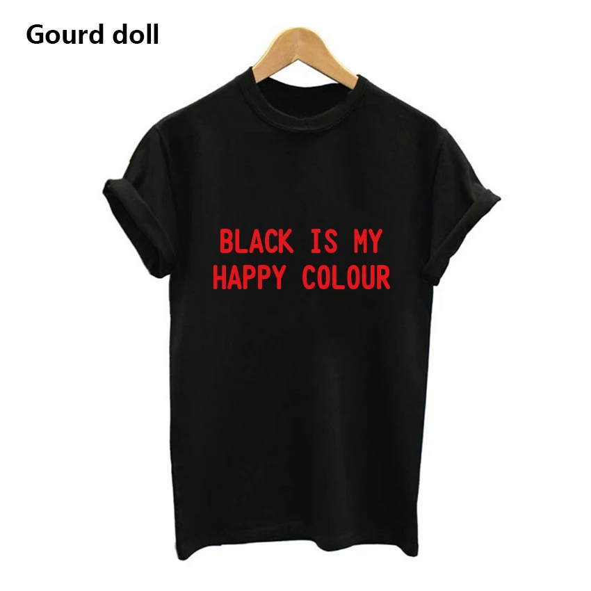 Summer black is my happy colour T Shirt women Graphic Shirts for women O Neck Tumblr Short Sleeve Tops Punk Harajuku tshirt Tees