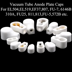 6.4mm 9mm 14mm Ceramic Vacuum Tube Anode Plate Grid Cap Hat For EL504 EL519 EF37 FU-7 807 310A 813 805 811 572B 809