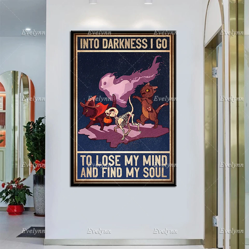 Cat Lovers Into Darkness I Go To Lose My Mind And Find My Soul Retro Poster Witch Halloween Home Decor Prints Wall Art Canvas