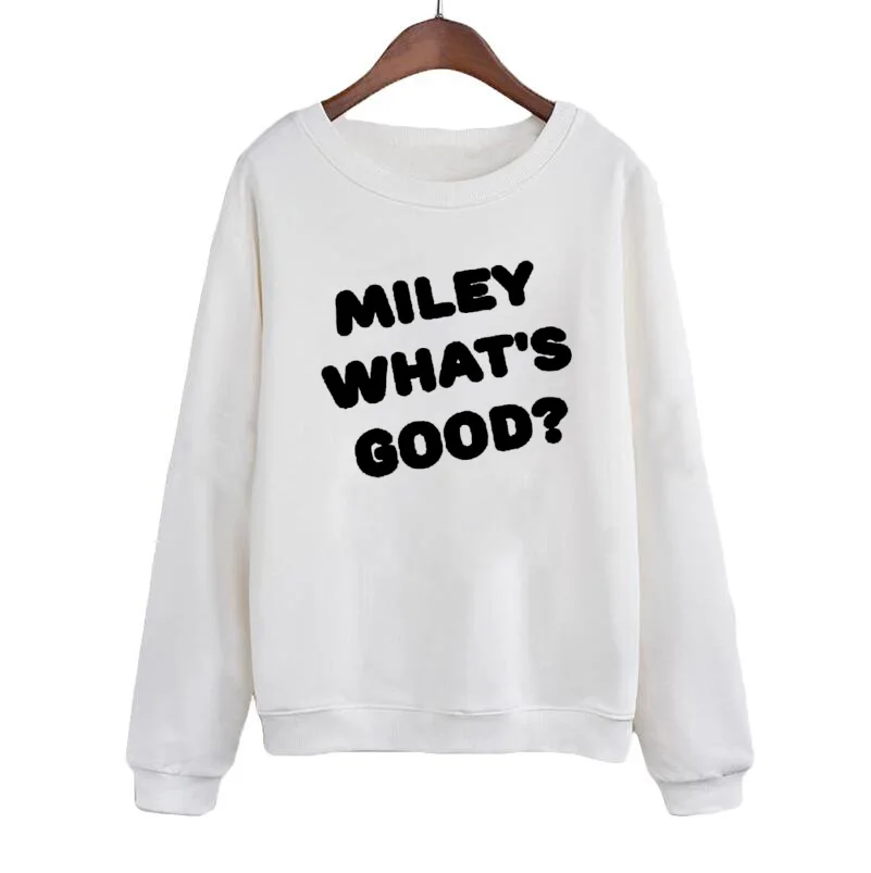 Oansatz Sweatshirt Street Hip Hop Top Pullover Crewneck Hoodies Frauen-Rock-Punk Kleidung Miley Was der Gute? Crewneck