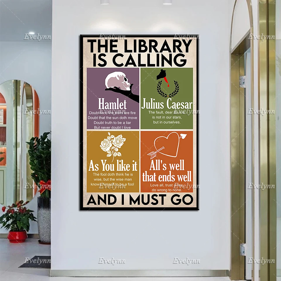 

Book Lovers The Library Is Calling And I Must Go Poster Hamlet, Julius Caesar, As You Like It Wall Art Prints Home Decor Canvas