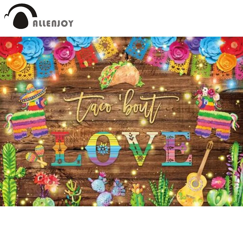 

Allenjoy Mexican Taco Bout Love Wedding Backdrop Wooden Colourful Bridal Shower Cactus Bachelorette Party Photobooth Background