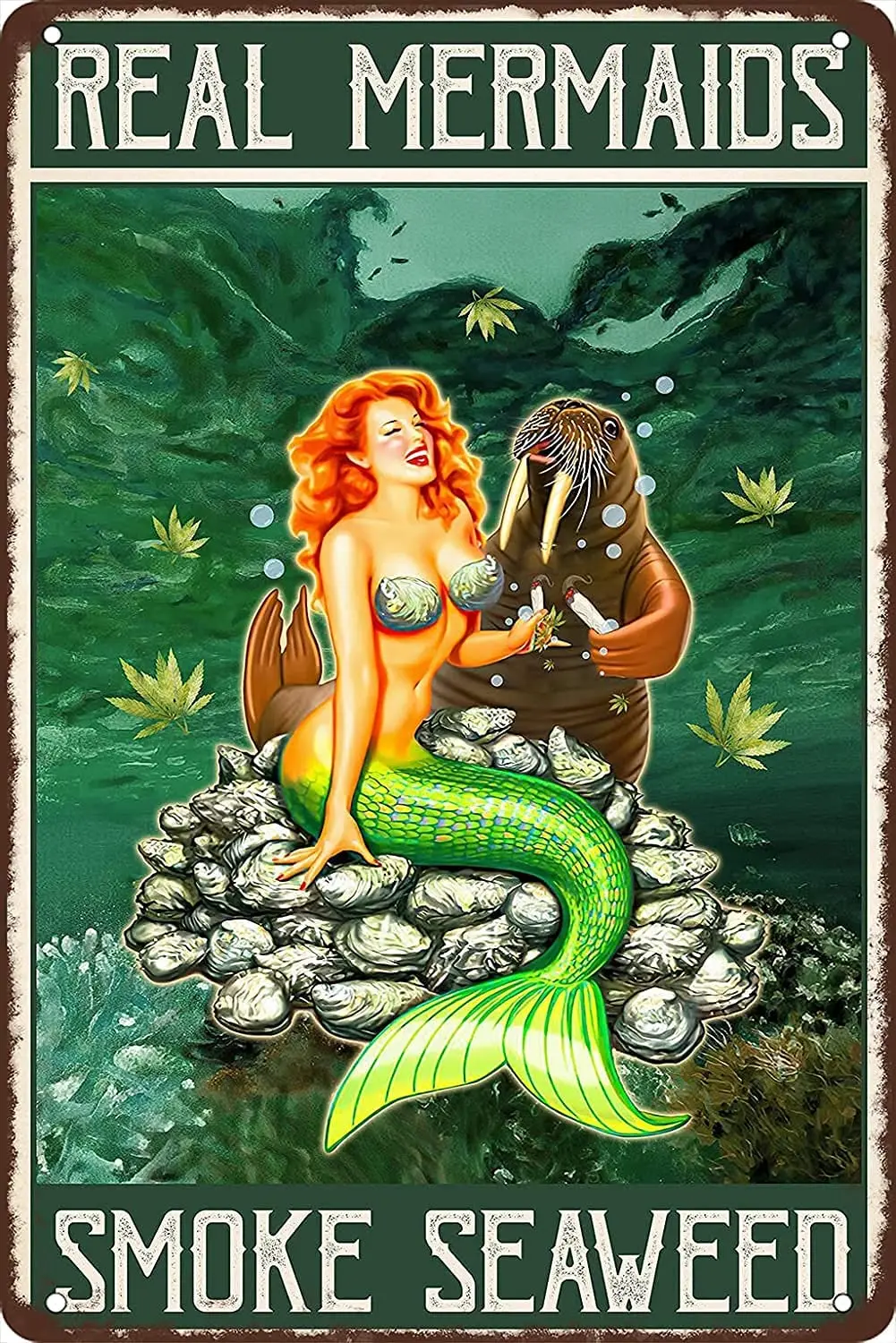 

kegill Real Mermaids Smoke Seaweed Tin Signs Funny Metal Sign Retro Wall Decor for Home Bars Cafes Office Store Pubs Club Gift