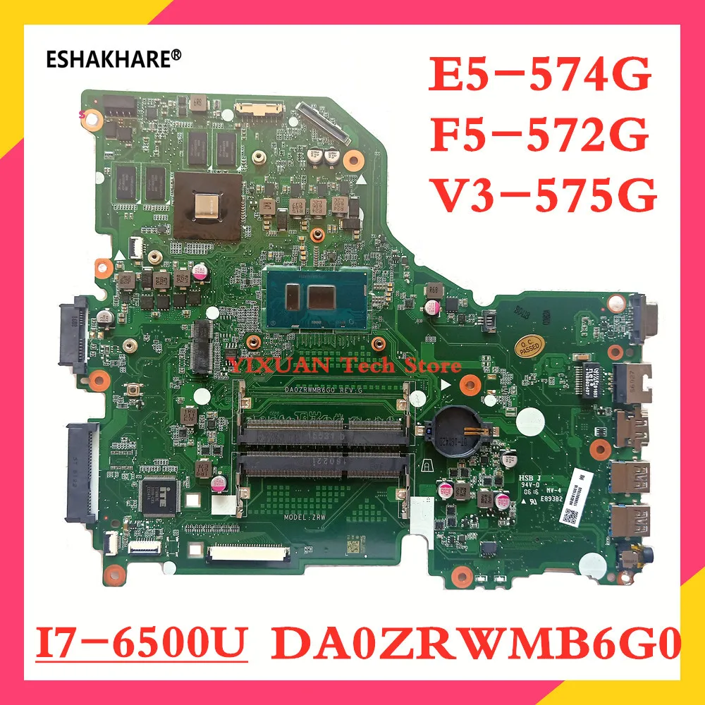 

DA0ZRWMB6G0 mainboard For Acer Aspire E5-574 E5-574G F5-572G V3-575G Laptop Motherboard With i3 i5 i7 CPU GT920M/940M 2GB GPU