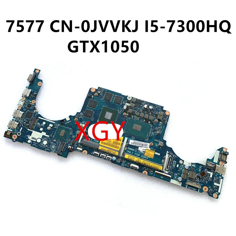 FOR Dell Inspiron 15 7577 Motherboard JVVKJ 0JVVKJ CN-0JVVKJ LA-E991P I5-7300 I7-7700 1050 100% Test Ok