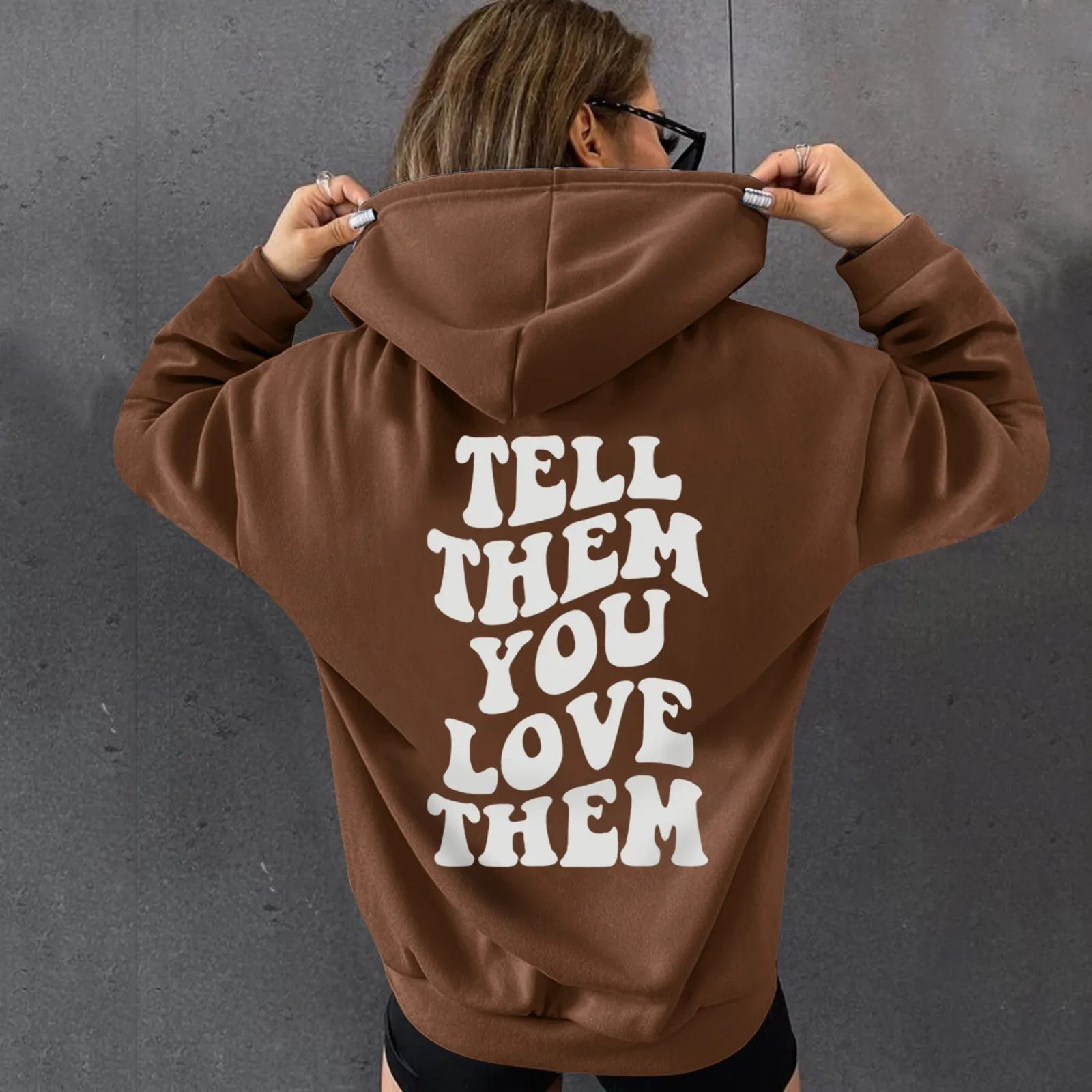 

Tell Them You Love Them Funny Graphic Hoody Pullover Autumn Fashion Back Letter Sweatshirt Aesthetic Hoodie Unisex Casual Outfit