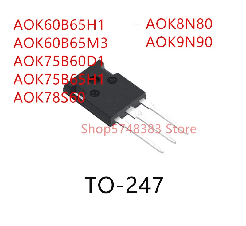 10PCS AOK60B65H1 AOK60B65M3 AOK75B60D1 AOK75B65H1 AOK78S60 AOK8N80 AOK9N90 TO-247