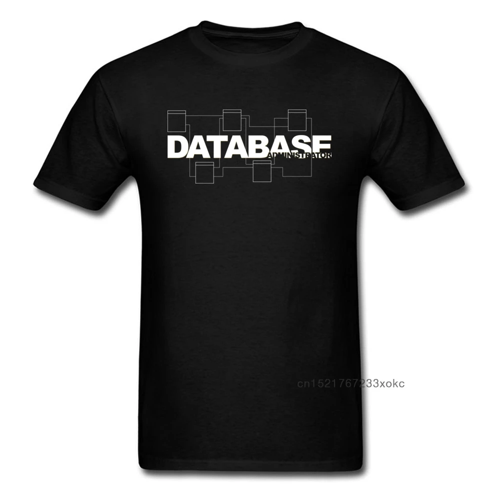 Database Administrator Tshirt Geek Man T Shirt Letter T-shirt Chic Summer Tops Geometric Tee Cotton Black White Clothes Custom