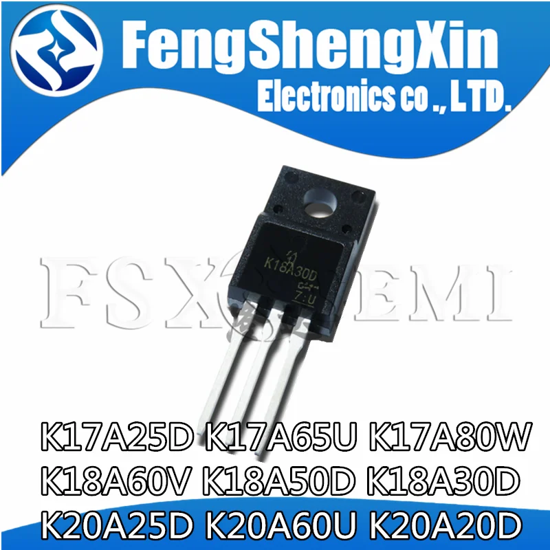 10pcs T K17A25D K17A65U  K17A80W K18A60V K18A50D K18A30D K20A25D K20A60U K20A20D TO-220F MOSFET Transistor