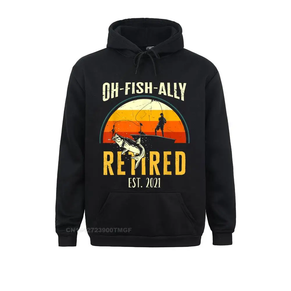 

Mens Oh Fish Ally Retired 2021 Funny Fishing Retirement Gift Men New Coming Normal Sweatshirts Hoodies For Men Clothes Summer