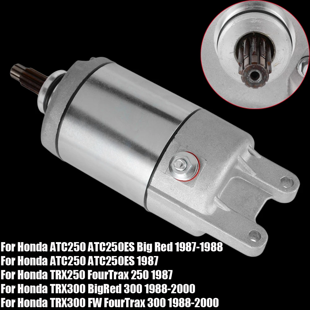 

Starter Motor for Honda TRX300 TRX250 ATC250 ATC250ES 31200-HA0-773 31200-HC4-003 ATV Engine Starter TRX 300 BigRed FW FourTrax