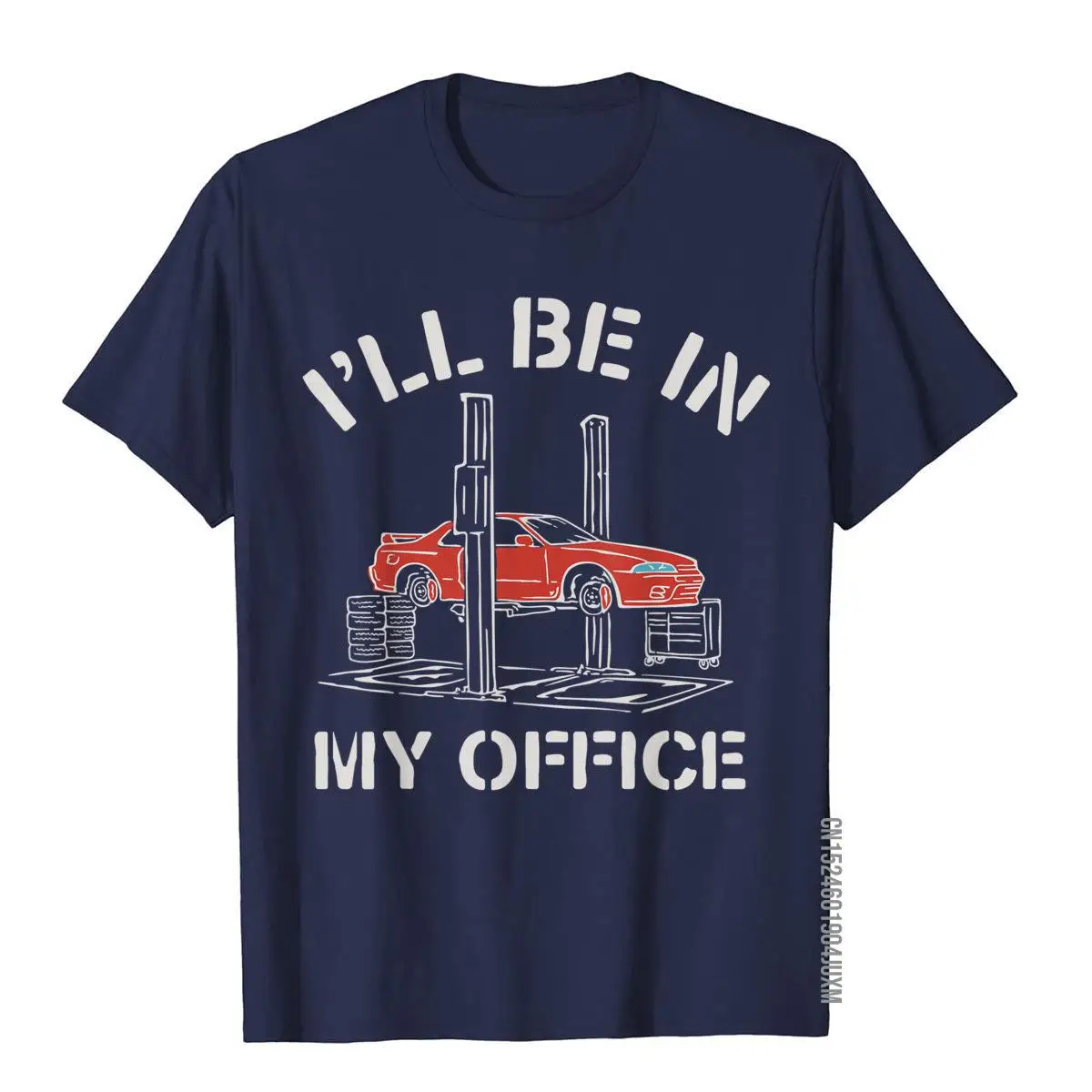 I\'ll Be In My Office Funny Auto Mechanic Gifts Car Mechanics T-Shirt Graphic Men\'s T Shirt Fitness Tops Tees Cotton Cool