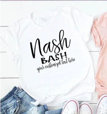 Nash Bash Your Customised Text Here Bachelorette Party Tshirt Cotton White and Nude Top Tees Funny Graphic Short Sleeve Shirt