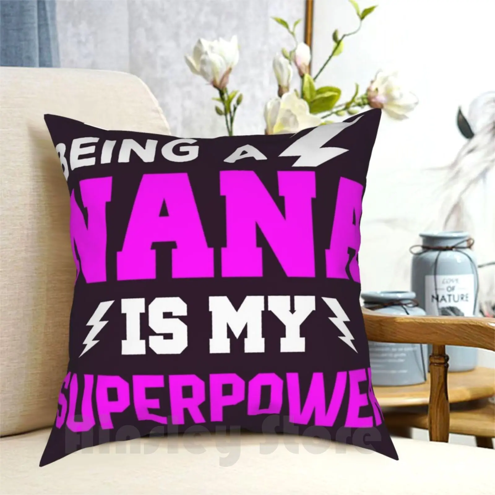 Being A Nana Is My Superpower Pillow Case Printed Home Soft DIY Pillow cover Nana Nana Grandma Nana Superpower Superhero