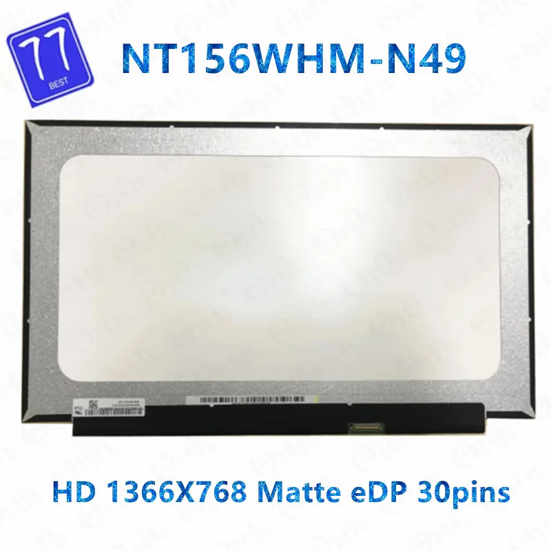 

Test well 15.6 inch NT156WHM-N49 fit NT156WHM-N45 NT156WHM-N34 1366X768 with No screw holes EDP 30 pin LCD SCREEN PANEL