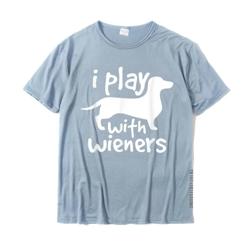 I Play With Wieners Funny Dachshunds Weiners Dog Pet Shirt Cotton Men's T Shirt Casual Tees Coupons Casual