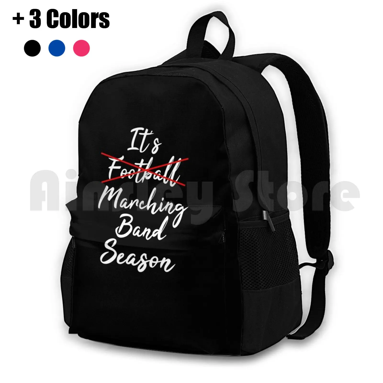 It's Marching Band Season Not Football Outdoor Hiking Backpack Waterproof Camping Travel Geek Marching Band Music Love Its