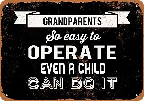 Metal Sign - Grandparents So Easy to Operate Even A Child Can Do It (Black Background) - Vintage Look Wall Decor for Cafe beer