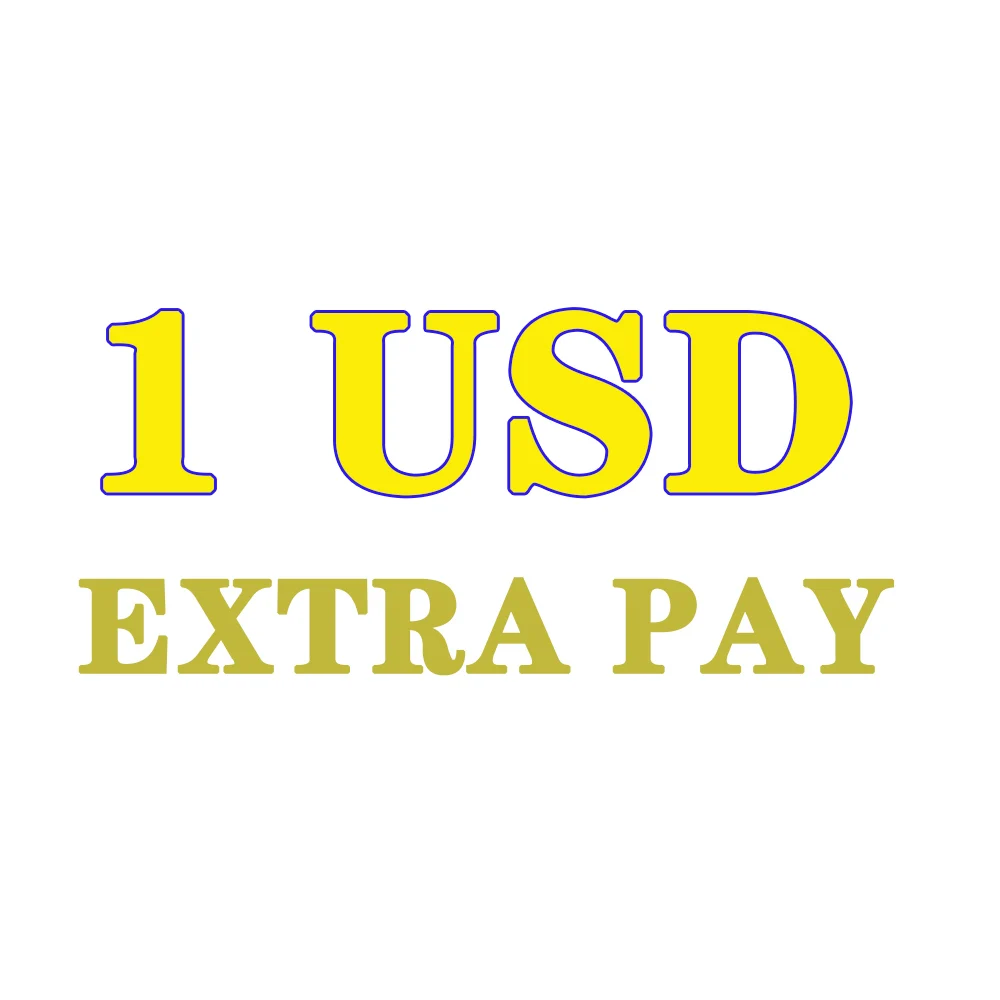 

1 USD EXTRA PAY / Additional Pay on Your Order