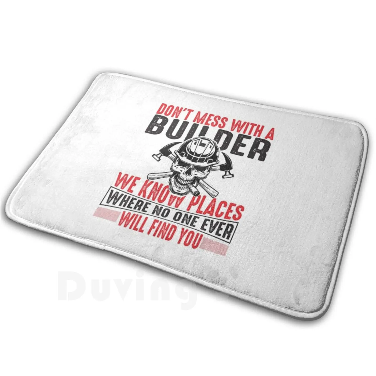 Don't Mess With A Builder Carpet Mat Rug Cushion Soft Non-Slip Builders Topping Out Ceremony Builder House Building