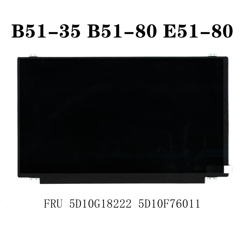 

For Lenovo B51-35 B51-80 E51-80 Laptop 15.6 HD Screen Matrix LTN156AT37-401 LP156WHB-TPD1 5D10G18222 5D10F76011