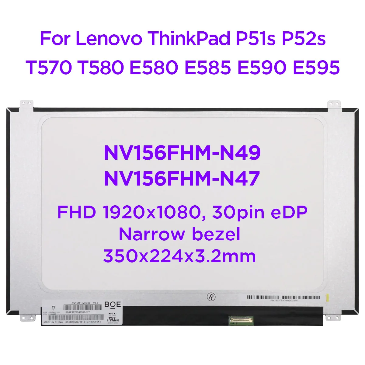 

15.6" IPS Laptop LCD Screen NV156FHM-N49 Fit NV156FHM-N47 For Lenovo ThinkPad T570 T580 E580 E585 E590 E595 1920x1080 30pins eDP