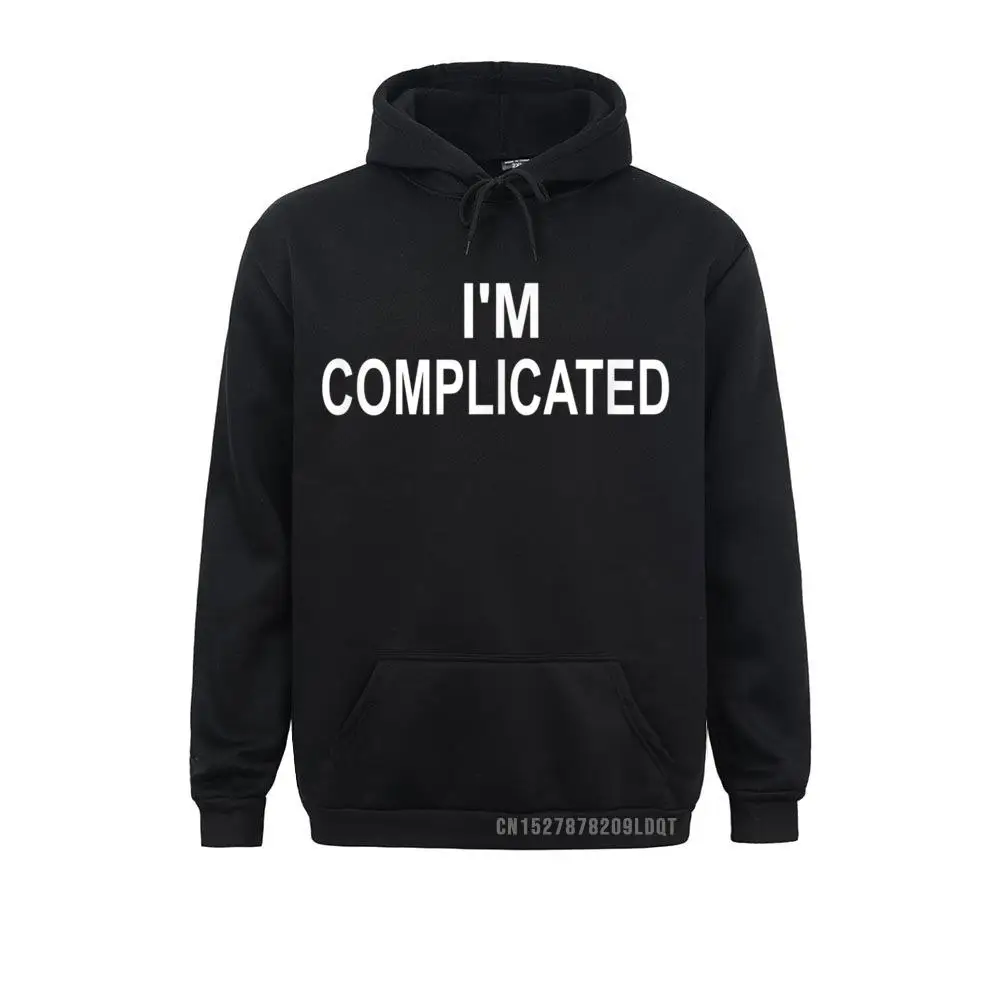 

I'm Complicated Funny 2021 Fashion Winter Sweatshirts Long Sleeve Hoodies For Men Sportswears Lovers Day