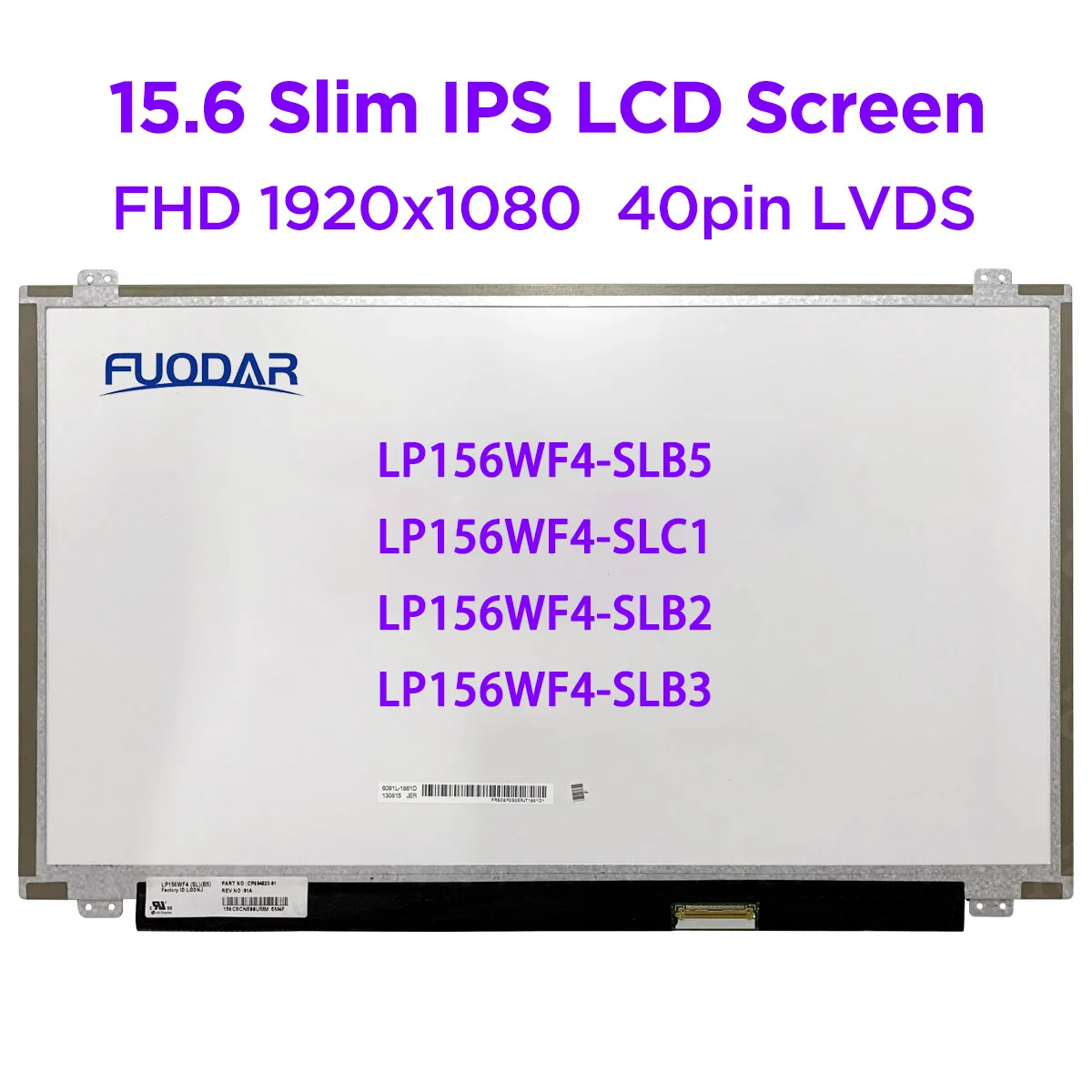 

15.6" IPS Laptop LCD Screen LP156WF4 SLC1 SLB5 SLB3 LP156WF4-SLB5 LP156WF4-SLC1 LP156WF4-SLB2 LP156WF4-SLB3 LED FHD 40pin LVDS