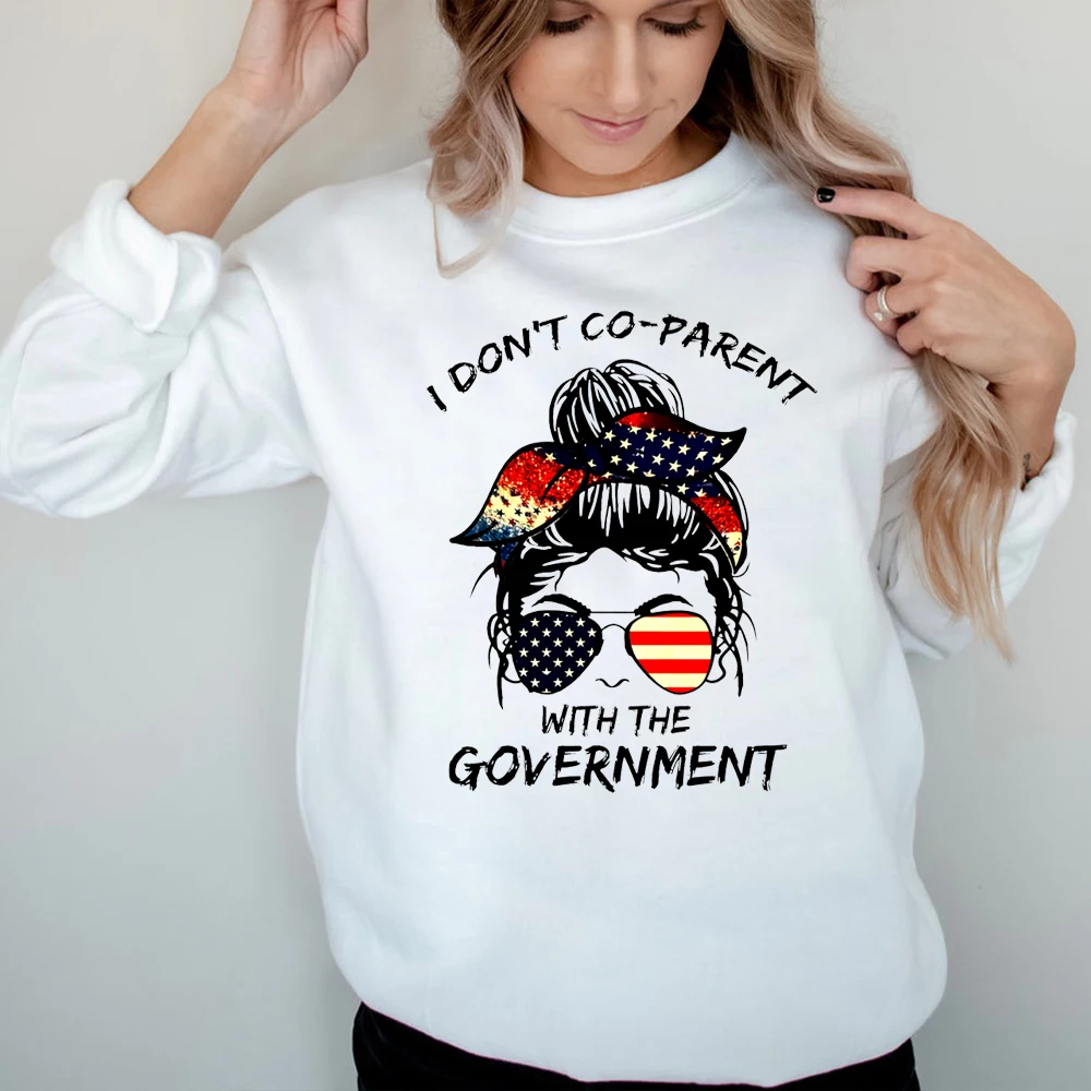 

I Don't Co Parent with The Government Sweatshirt Messy Bun American Mom Shirt Freedom Lover Mom Shirt Unisex Casual Hoodies Tops