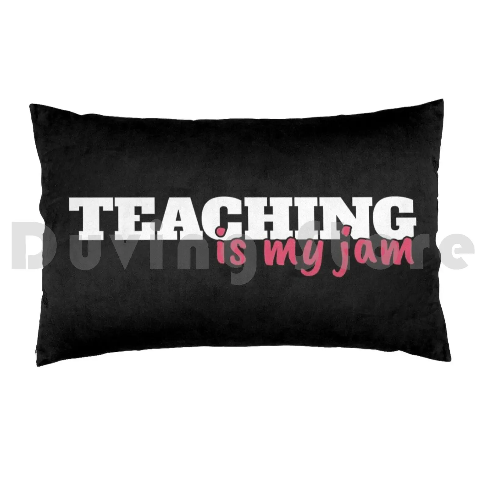 Teaching Is My Jam Gift Back To School 100 Days Teacher Pillow Case Printed 35x50 Teacher Funny Teacher New Teacher