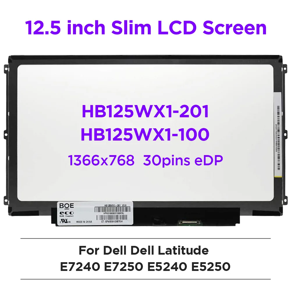 

12.5 inch Laptop LCD Screen HB125WX1-201 fit HB125WX1-100 B125XTN02.0 for Dell Latitude E7240 E7250 E5240 E5250 0Y2HM9 30pin eDP